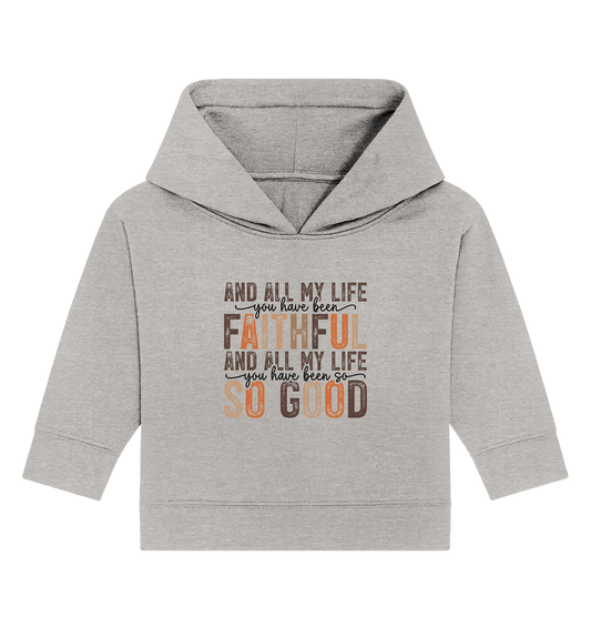 All My Life – Treue und Güte - Baby Organic Hoodie - Kids & Babys - Heather Grey - GfoitMa