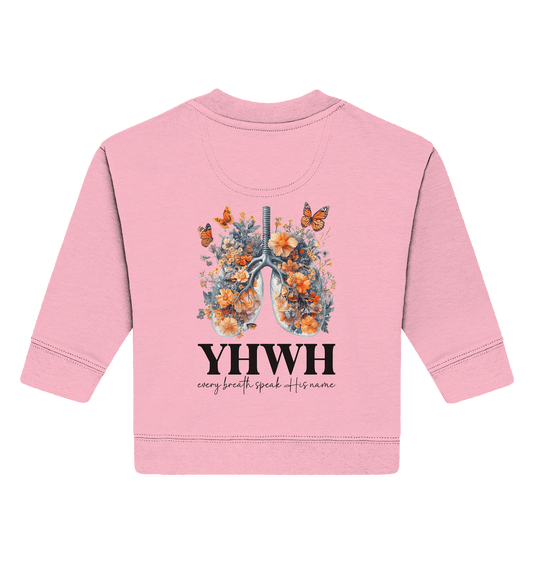 Every Breath Speak His Name – Leben, das Lobpreis atmet | Christliche Kleidung - Baby Organic Sweatshirt
