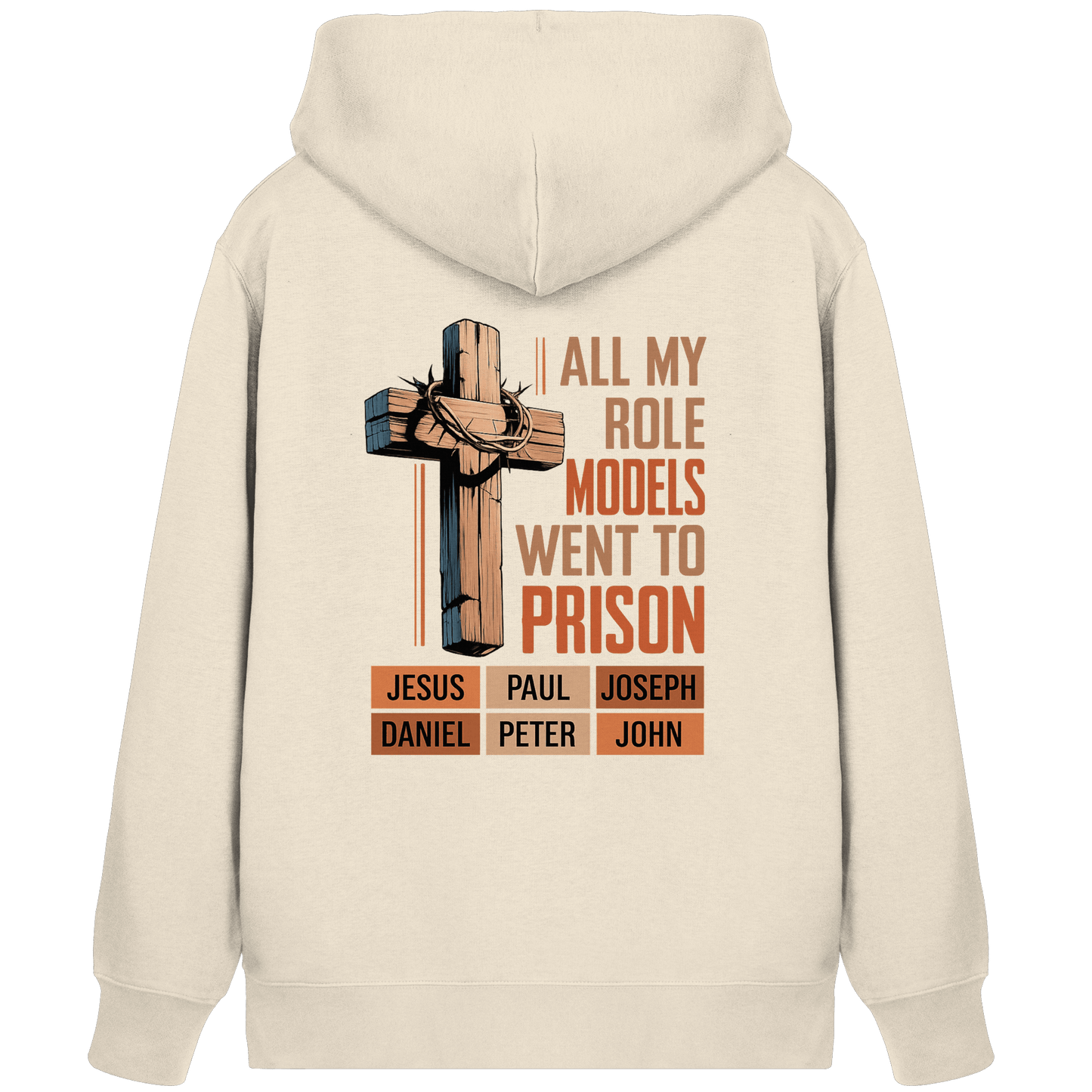 All My Role Models Went to Prison | Christliches Design - Organic Zipper