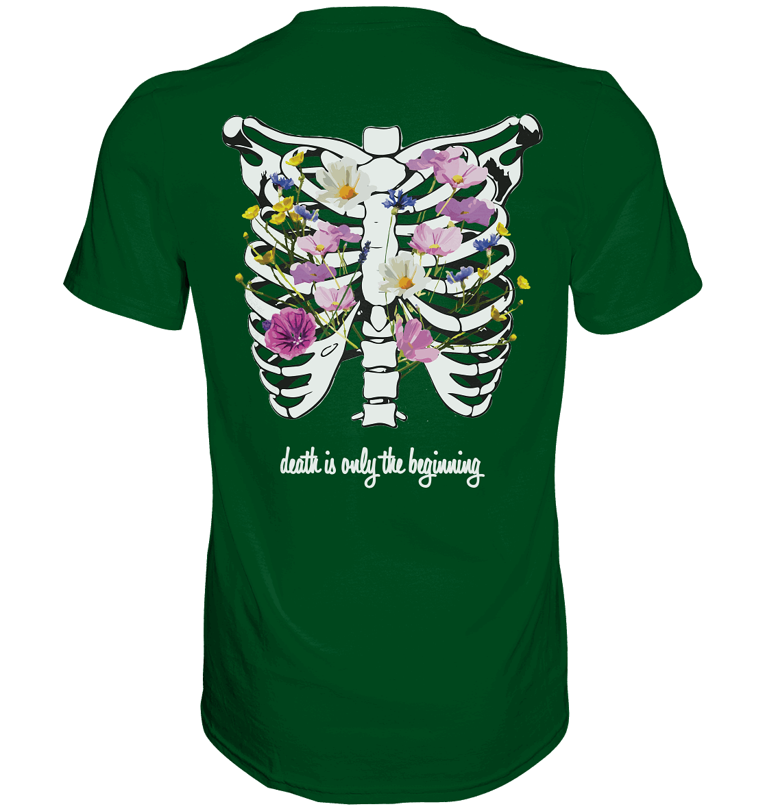 "Death is only the beginning" – Ein Statement mit Tiefe - Premium Shirt - GfoitMa - Bottle Green / XS
