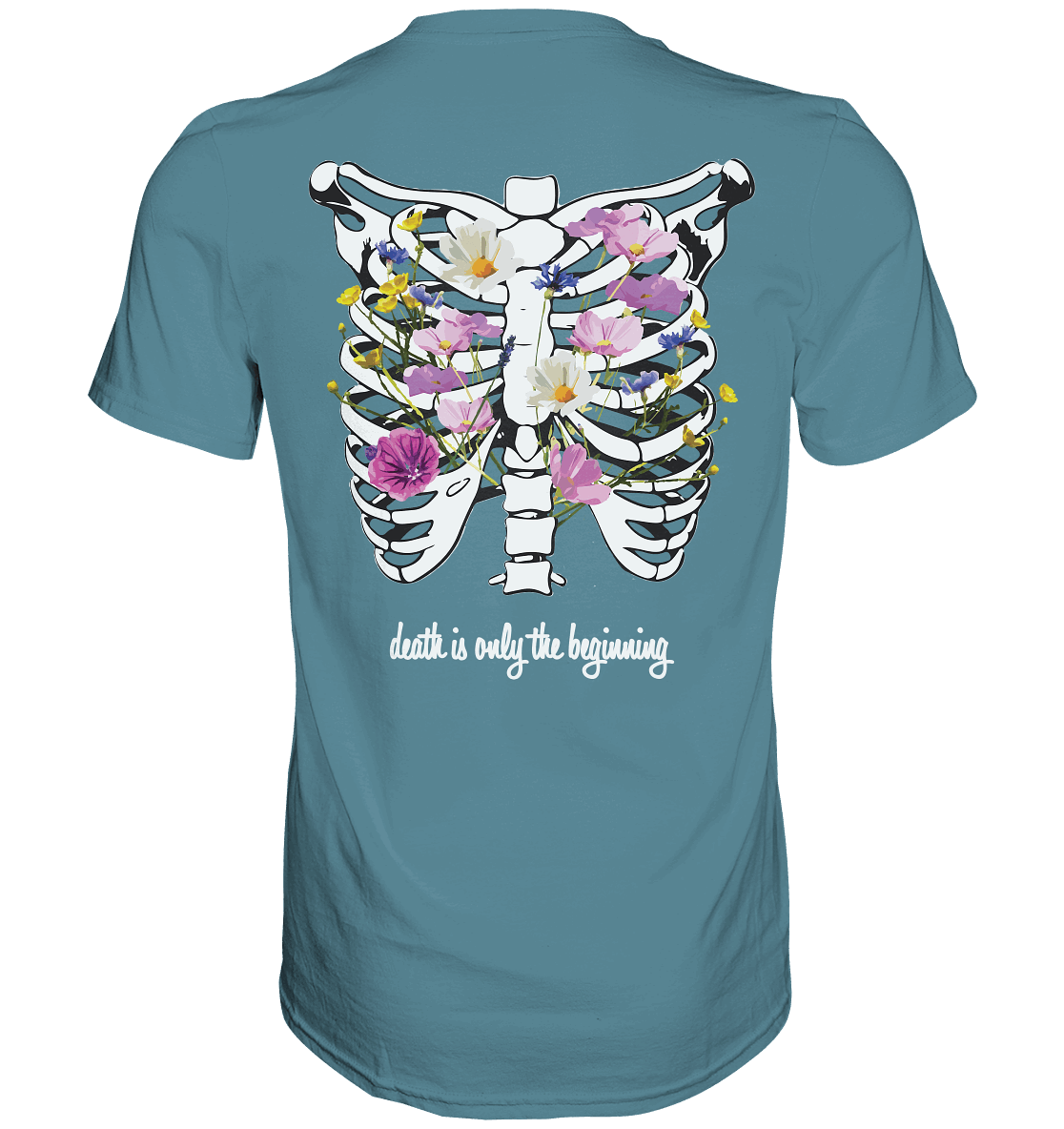 "Death is only the beginning" – Ein Statement mit Tiefe - Premium Shirt - GfoitMa - Stone Blue / XS