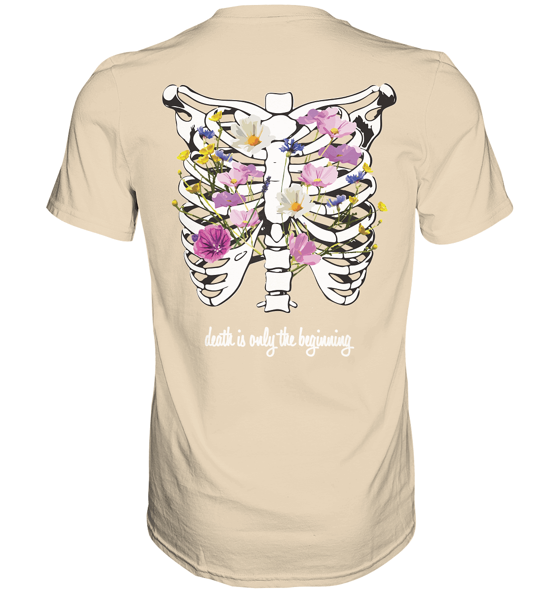 "Death is only the beginning" – Ein Statement mit Tiefe - Premium Shirt - GfoitMa - Sand / XS