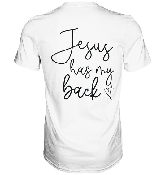 Jesus Has My Back - Premium Shirt