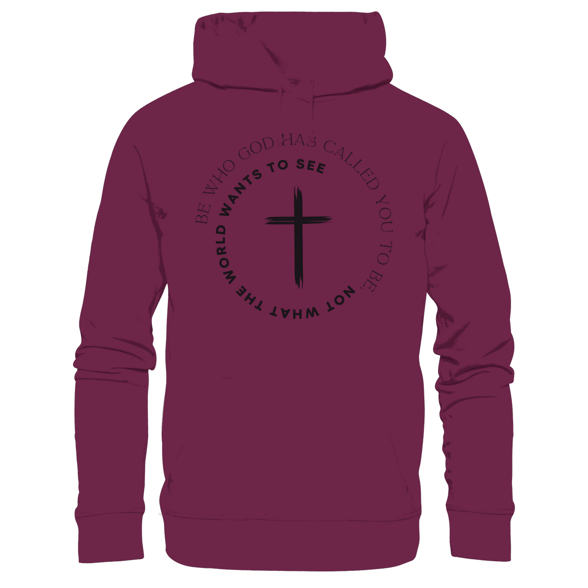 Be Who God Called You To Be – Cross Statement Design - Premium Unisex Hoodie - Hoodies - Burgund - GfoitMa