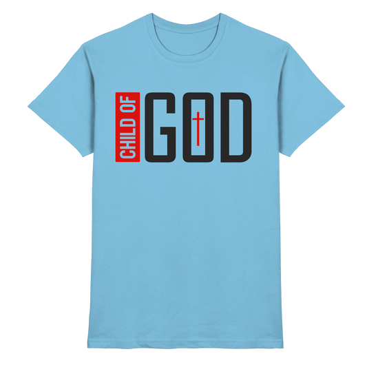 Child of God – Deine Identität in Christus | Christliche Kleidung - Premium Shirt - Unisex-Shirts - Sky Blue - GfoitMa