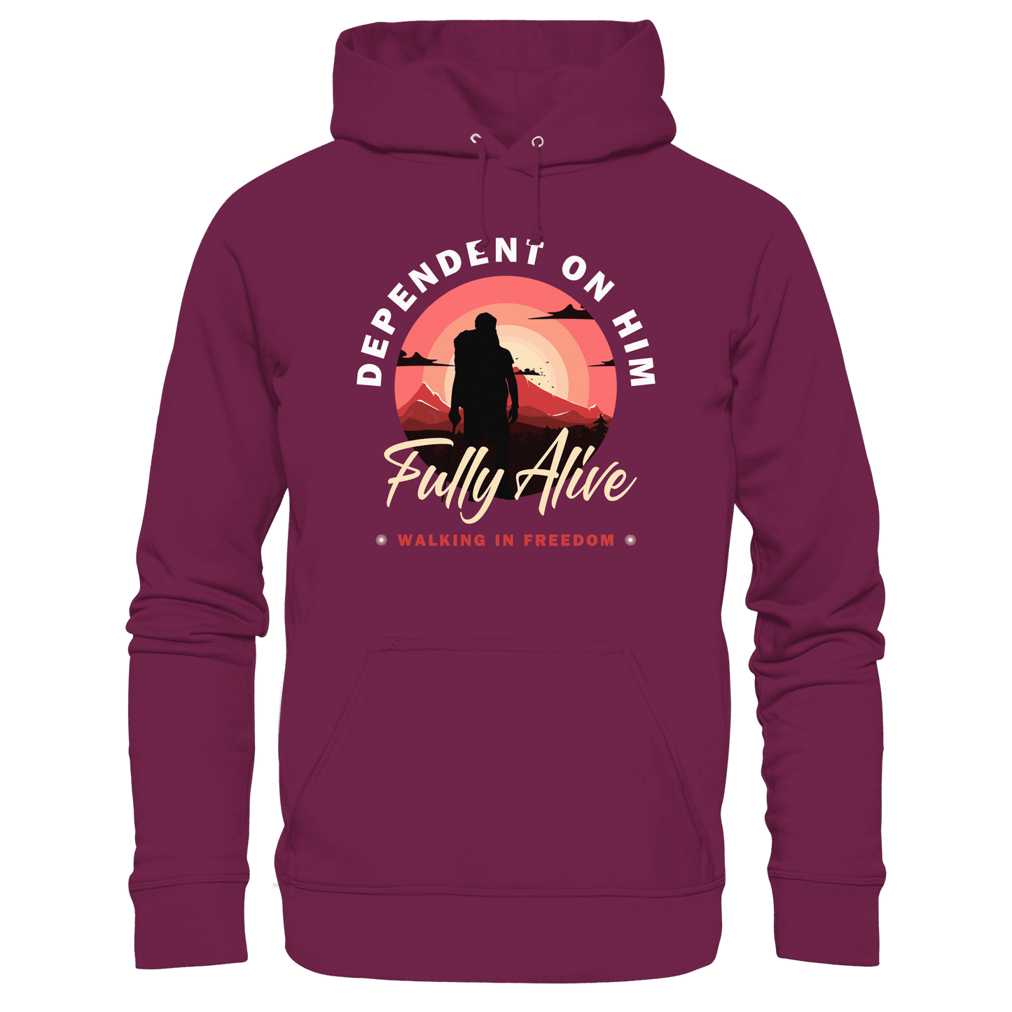 Dependent on Him – Fully Alive - Premium Unisex Hoodie - Hoodies - Burgund - GfoitMa