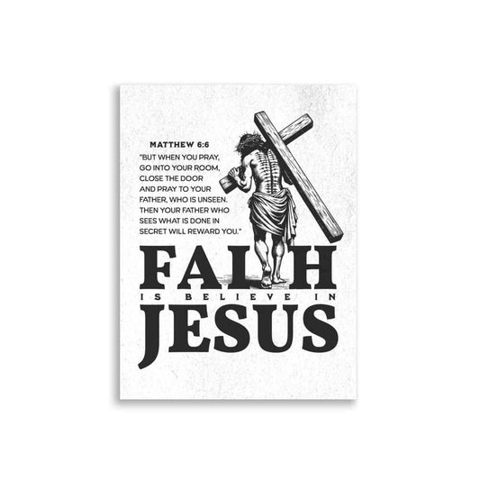 Matthäus 6:6 – Glaube ist Vertrauen in Jesus - Poster