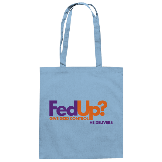 Fed Up? Give God Control – He Delivers | Psalm 34,19 Christliches Statement Design - Baumwolltasche - Taschen - Sky Blue - GfoitMa