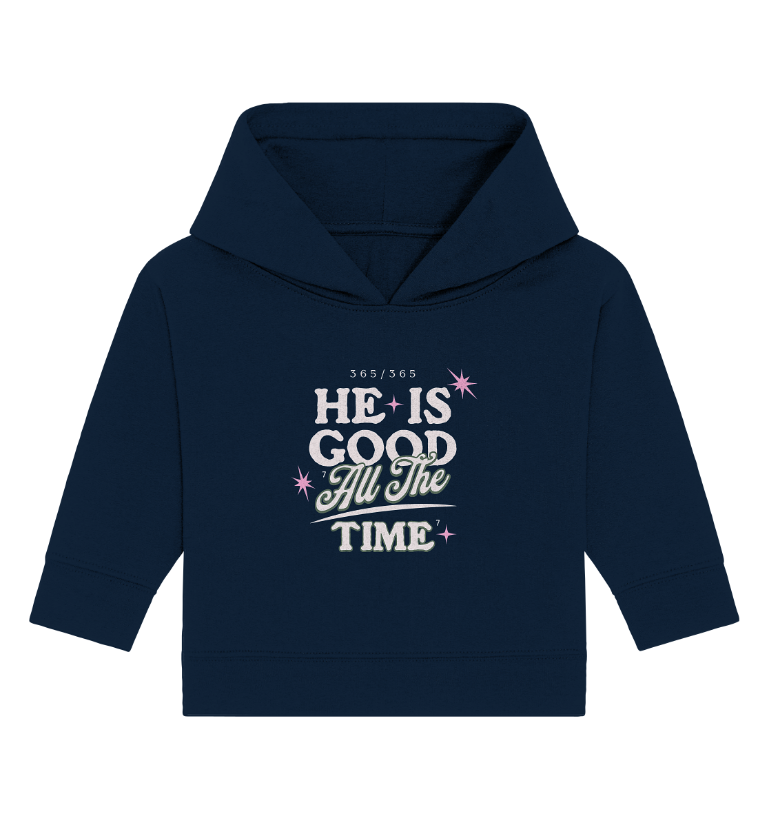 He is always good - Baby Organic Hoodie