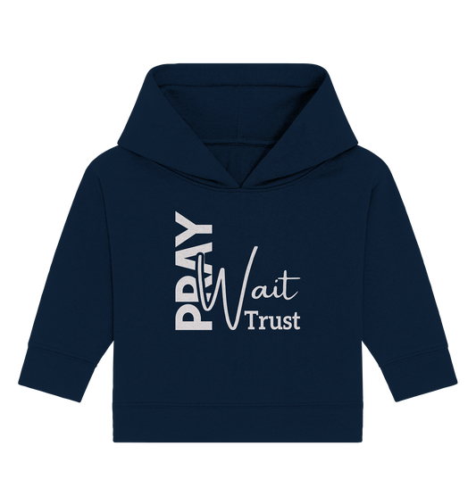 Pray. Wait. Trust. - Baby Organic Hoodie
