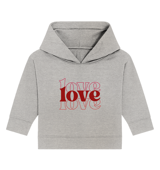 Love – Die größte Kraft - Baby Organic Hoodie