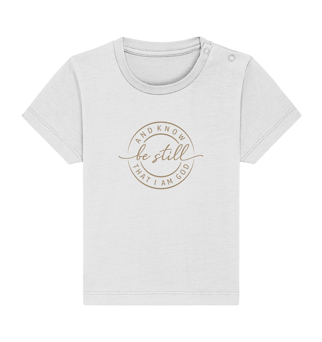Sei still – und erkenne, dass ich Gott bin - Baby Organic Shirt - GfoitMa - White / 0-6M