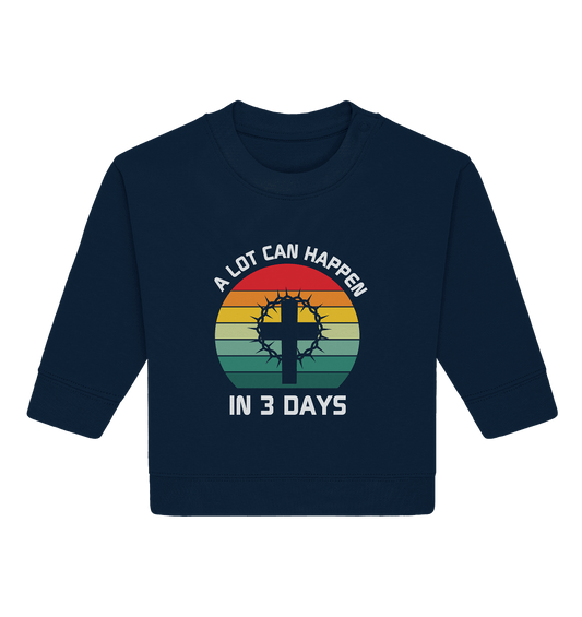 Drei Tage, die alles verändert haben - Baby Organic Sweatshirt