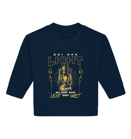 Sei das Licht – Du bist das Licht der Welt | Christliche Kleidung - Baby Organic Sweatshirt