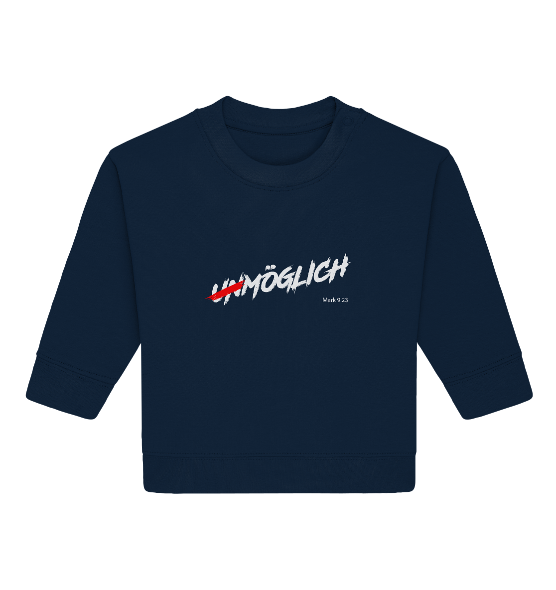 Unmöglich? Alles ist möglich! - Baby Organic Sweatshirt