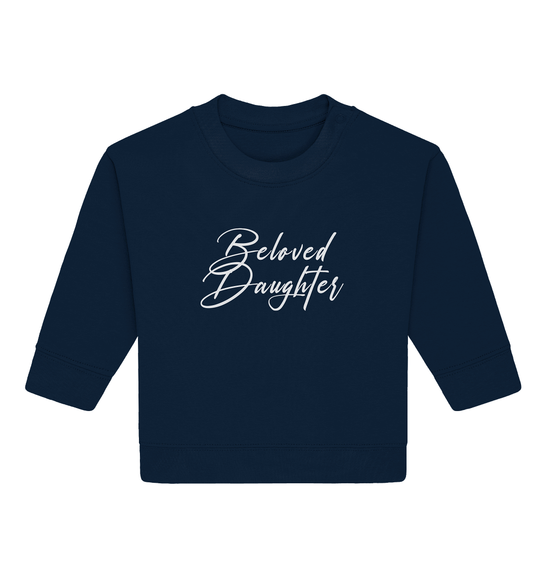 Beloved Daughter – Geliebte Tochter Gottes - Baby Organic Sweatshirt - GfoitMa - French Navy / 6-12M