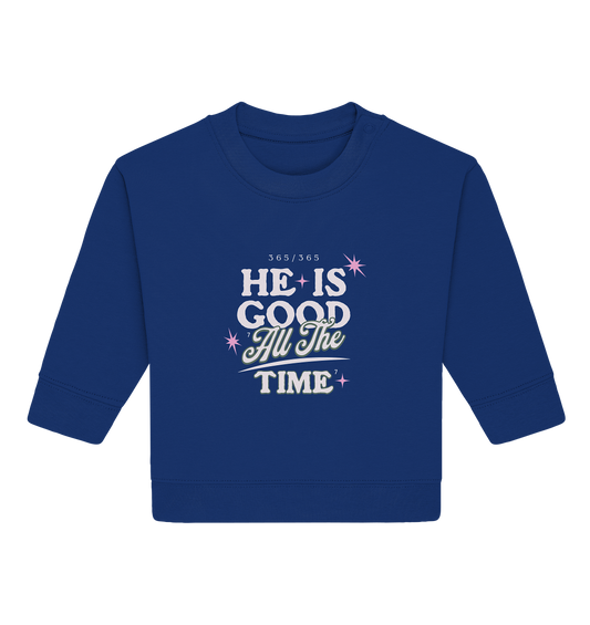 Er ist immer gut - Baby Organic Sweatshirt