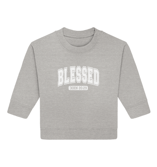 Blessed – John 20:29 - Baby Organic Sweatshirt