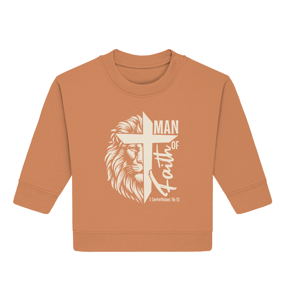 Man of Faith – 1. Corinthians 16:13 - Baby Organic Sweatshirt