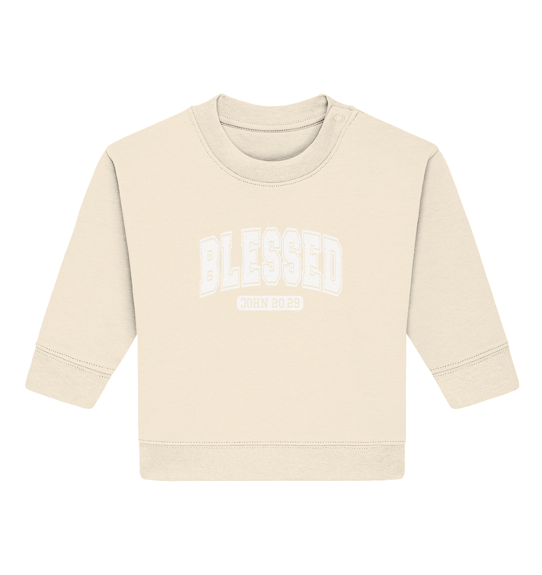 Blessed – John 20:29 - Baby Organic Sweatshirt