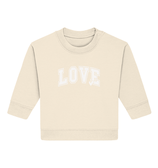 "Love" – das Design, das Herzen spricht! - Baby Organic Sweatshirt