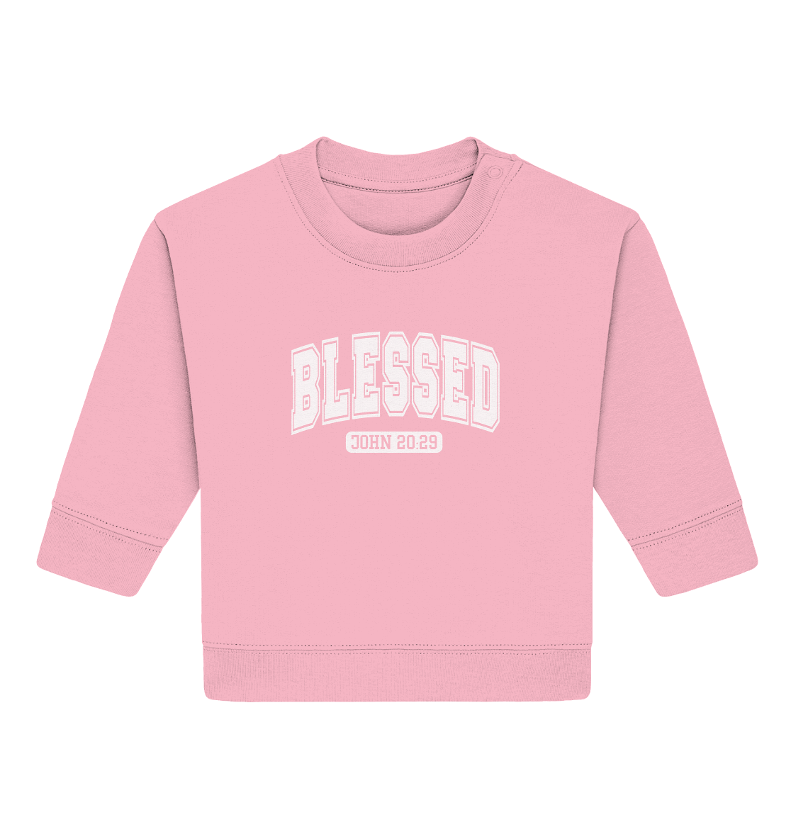 Blessed – John 20:29 - Baby Organic Sweatshirt - GfoitMa - Cotton Pink / 6-12M