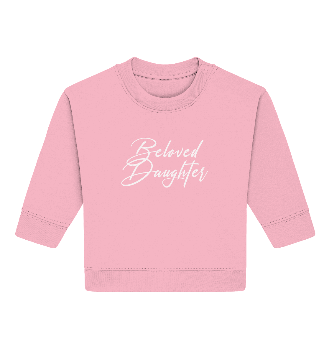 Beloved Daughter – Geliebte Tochter Gottes - Baby Organic Sweatshirt - GfoitMa - Cotton Pink / 6-12M