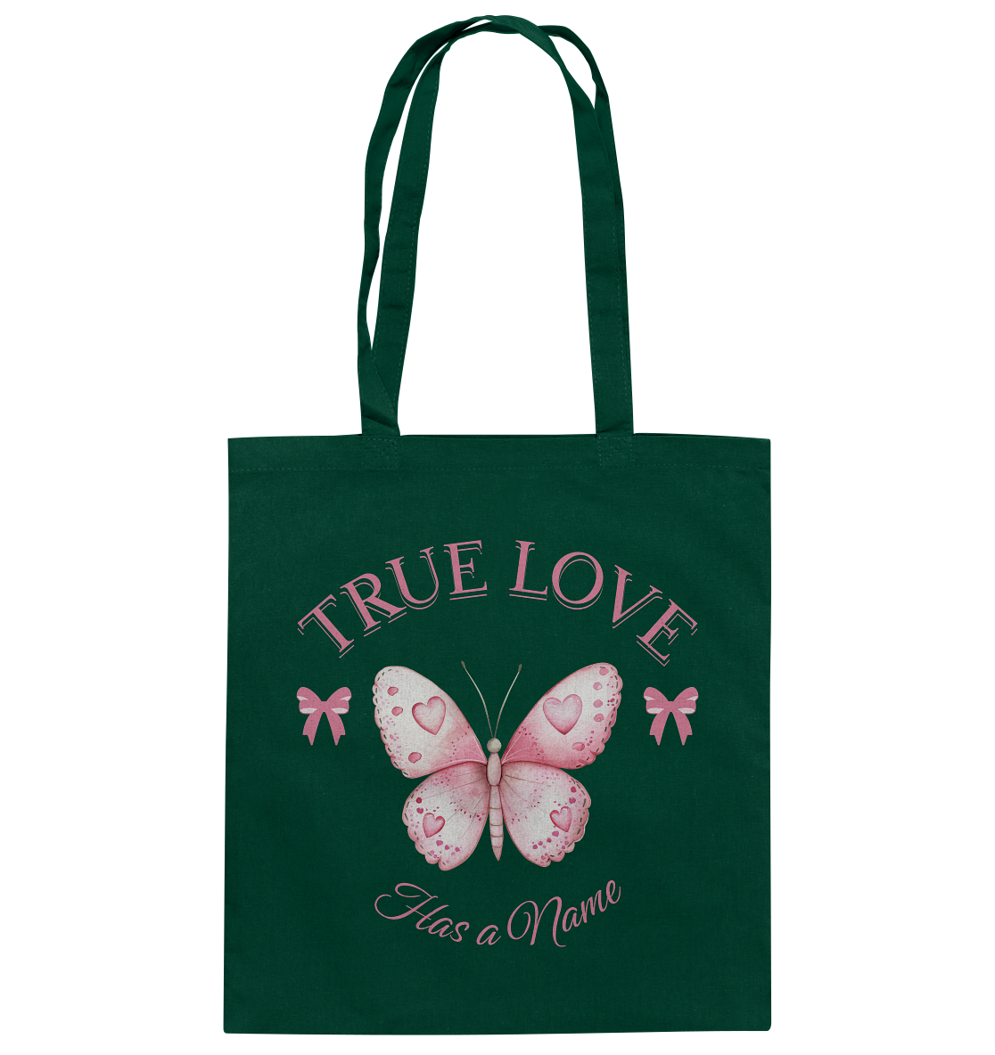 True Love - Has a Name - Baumwolltasche