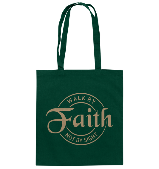 Im Glauben gehen, nicht im Sehen - Baumwolltasche - GfoitMa - Bottle Green / ca. 38x42