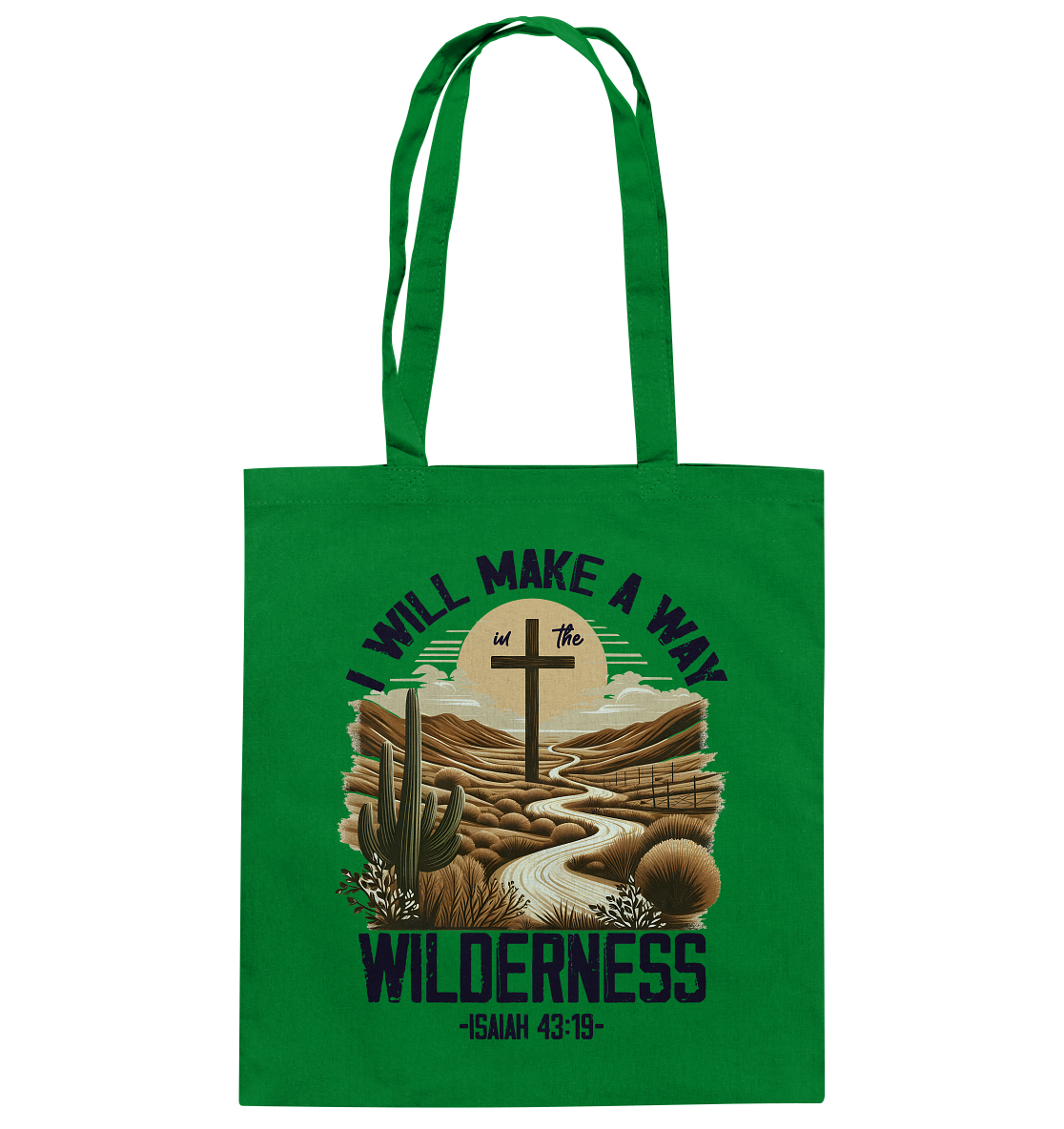 I Will Make a Way in the Wilderness – Isaiah 43:19 - Baumwolltasche