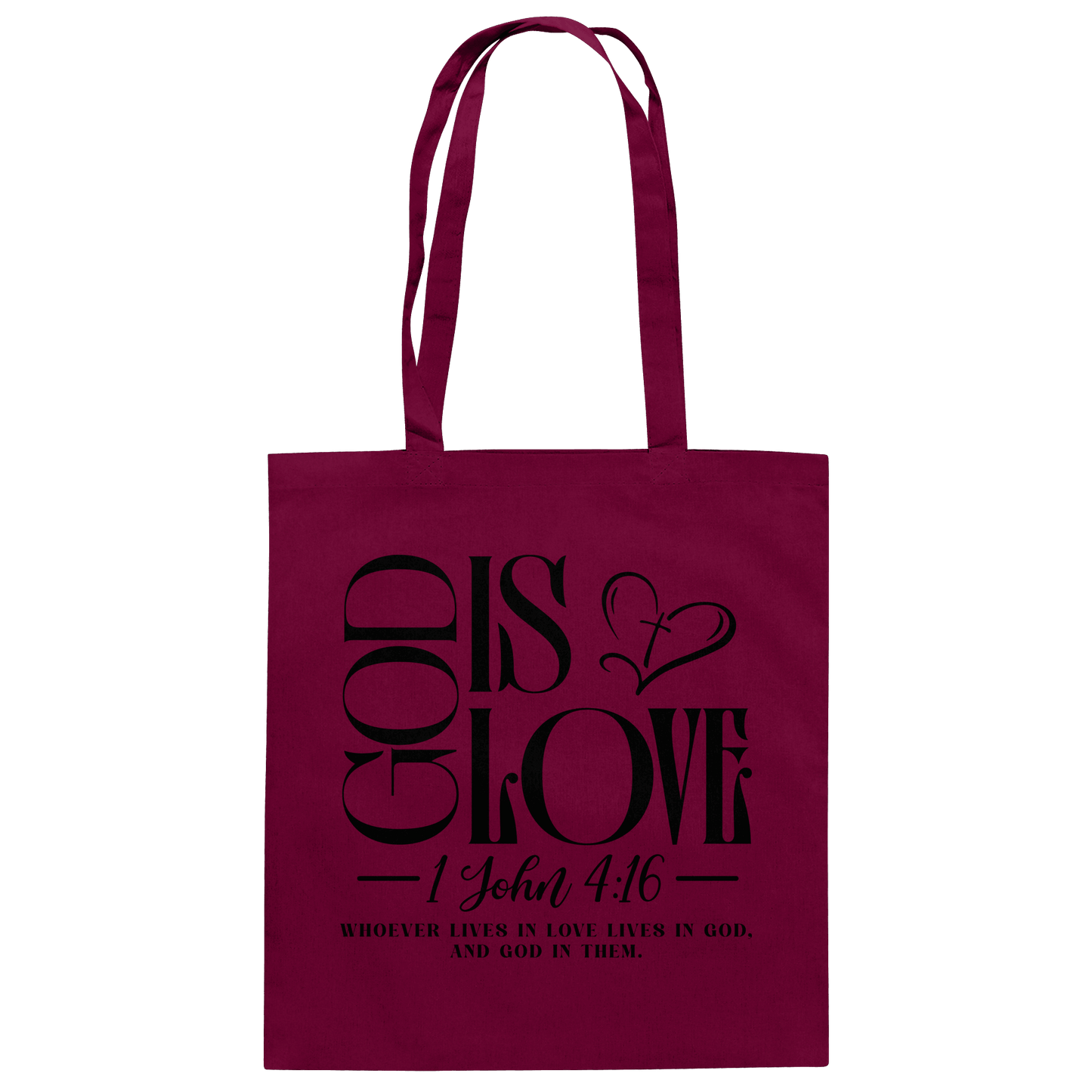 God Is Love – 1. John 4:16 | Ein Statement des Glaubens - Baumwolltasche