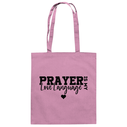 Prayer Is My Love Language – Christliche Kleidung mit Statement - Baumwolltasche
