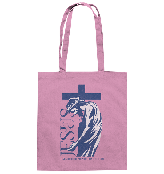 Live for Him - He died for me - Cotton Bag