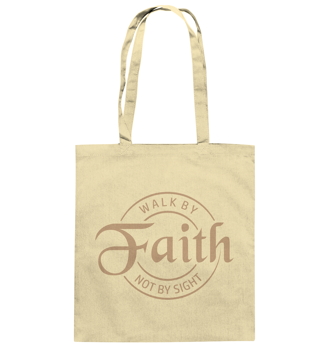 Walk by faith, not by sight - Cotton Bag