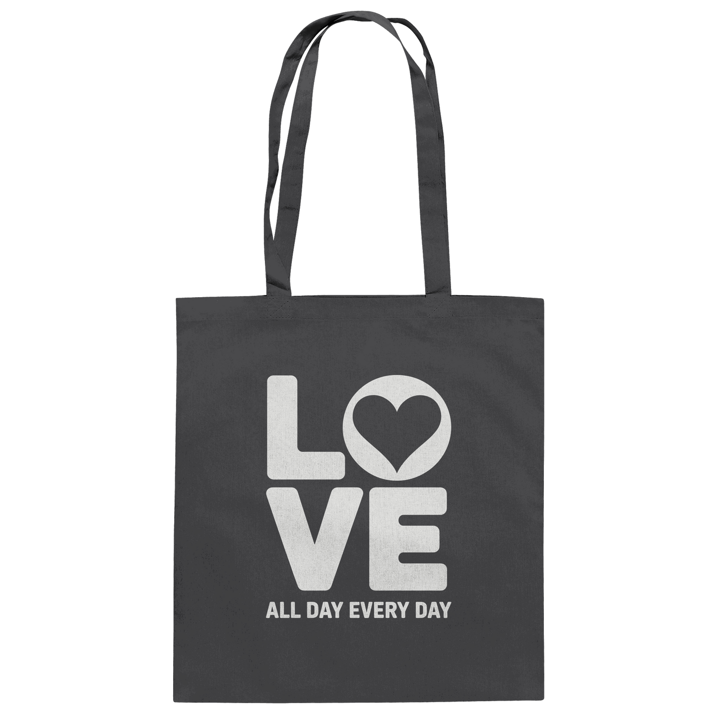 Love All Day Every Day | Love Design - Baumwolltasche