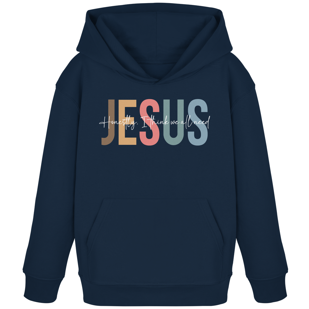 Honestly, I Think We All Need Jesus - Kids Organic Hoodie - GfoitMa - French Navy / 98/104 (3-4)