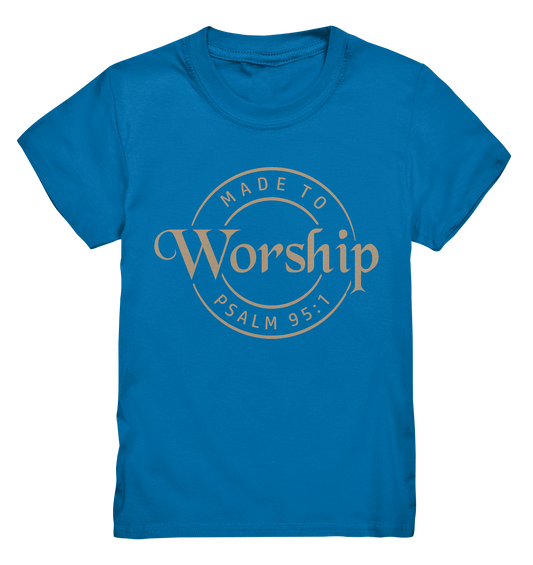 Made to Worship - Psalm 95:1 - Kids Premium Shirt - GfoitMa - Royal Blue / 98/104 (3-4)