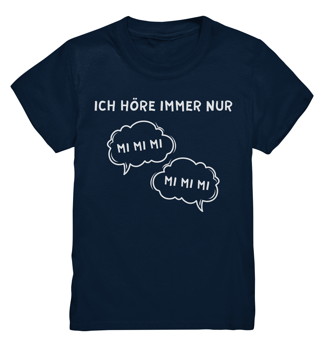 Ich höre immer nur mi mi mi - Kids Premium Shirt