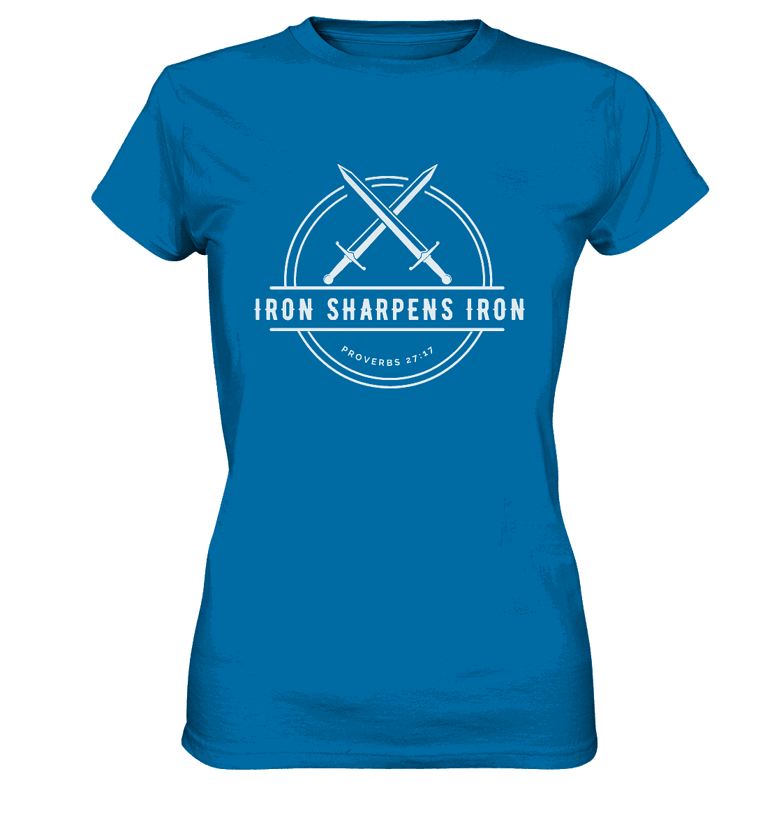 Eisen schärft Eisen - Inspiriert von Sprüche 27:17 - Ladies Premium Shirt - GfoitMa - Royal Blue / XS