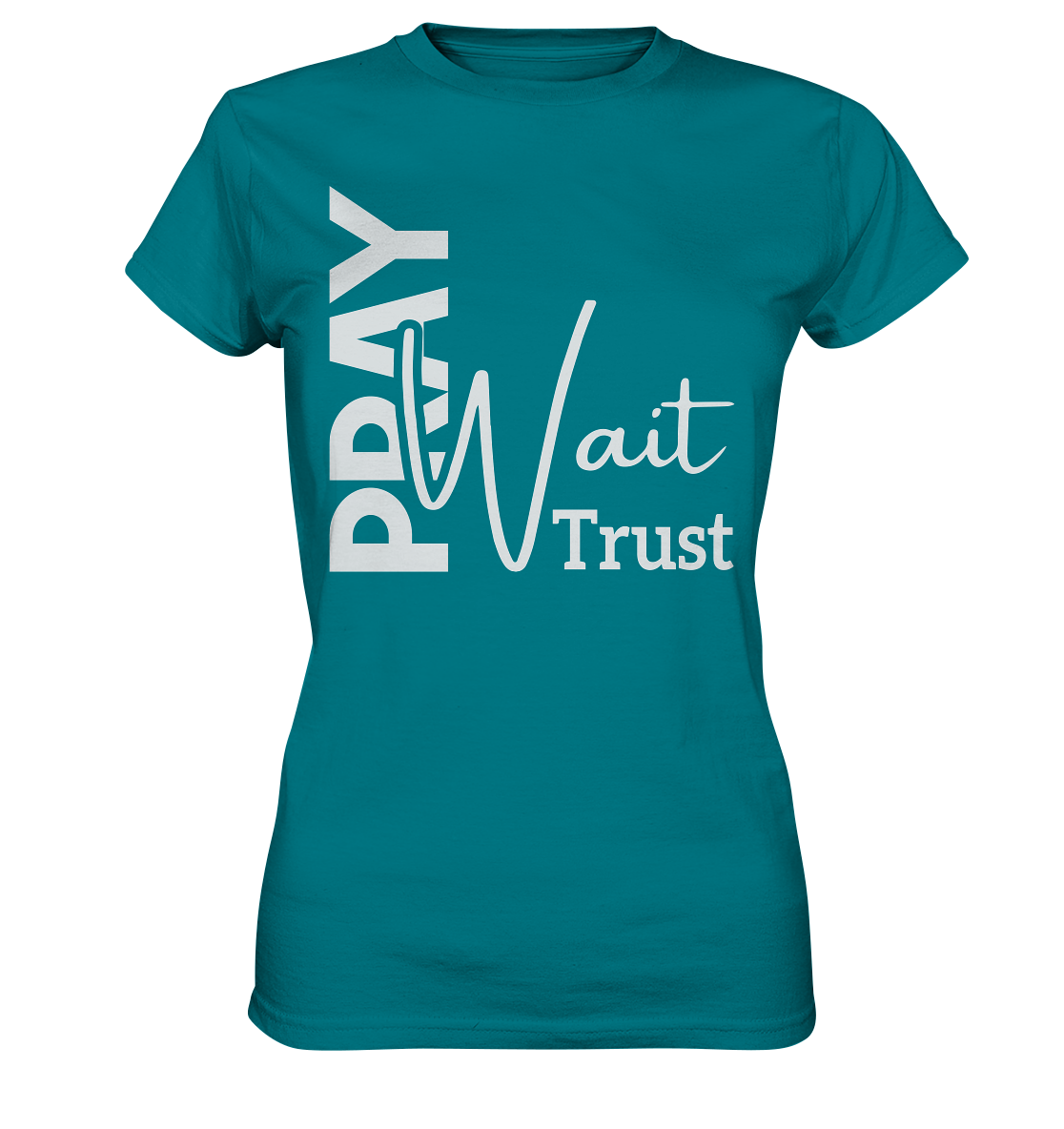 Pray. Wait. Trust. - Ladies Premium Shirt - GfoitMa - Diva Blue / XS