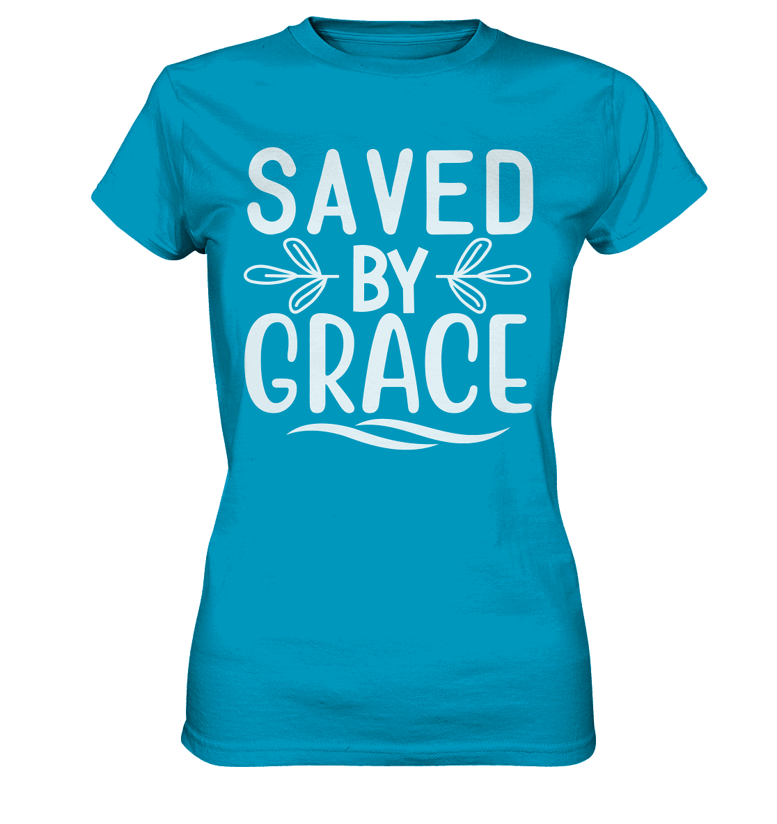 Saved by Grace White – Ein kraftvolles Glaubensstatement - Ladies Premium Shirt - GfoitMa - Atoll / XS