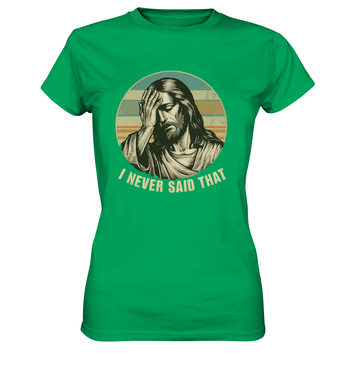 I Never Said That - Jesus - Ladies Premium Shirt - GfoitMa - Kelly Green / XS