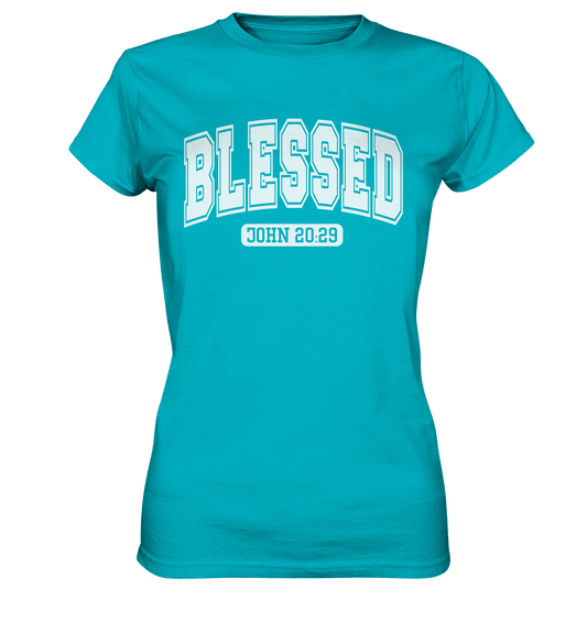 Blessed – John 20:29 - Ladies Premium Shirt