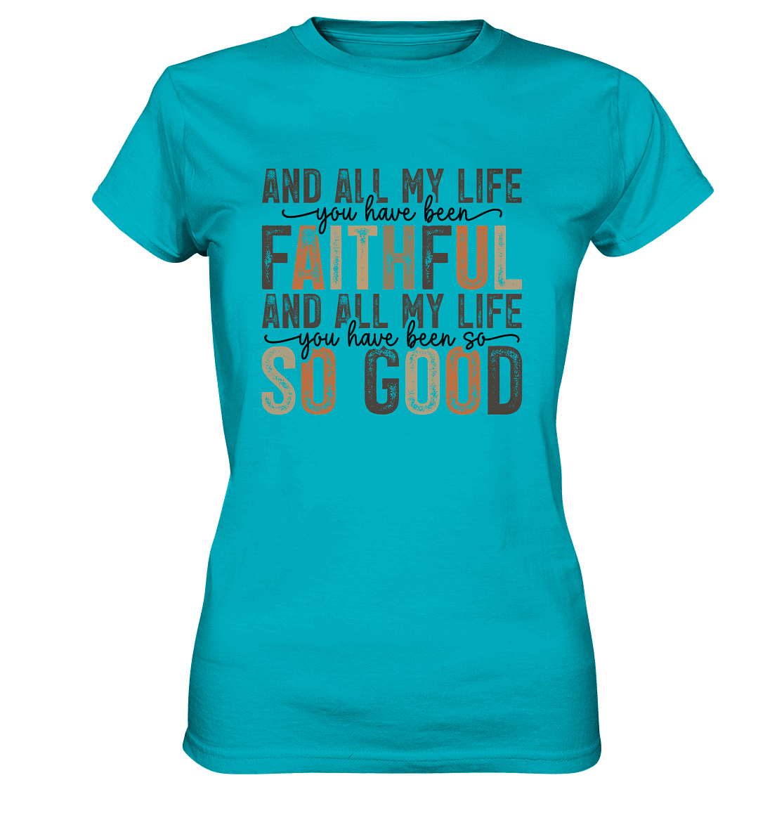 All My Life – Treue und Güte - Ladies Premium Shirt