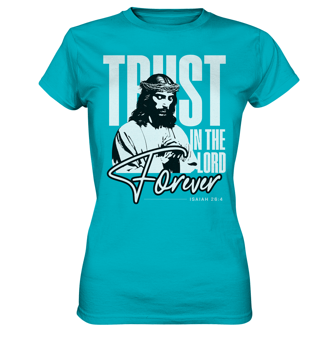 Trust in the Lord Forever – Eine Botschaft des unerschütterlichen Glaubens - Ladies Premium Shirt - GfoitMa - Swimming Pool / XS