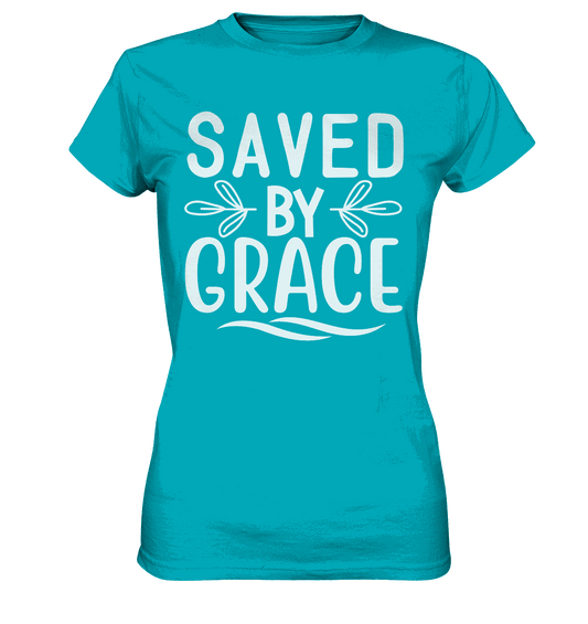 Saved by Grace White – Ein kraftvolles Glaubensstatement - Ladies Premium Shirt
