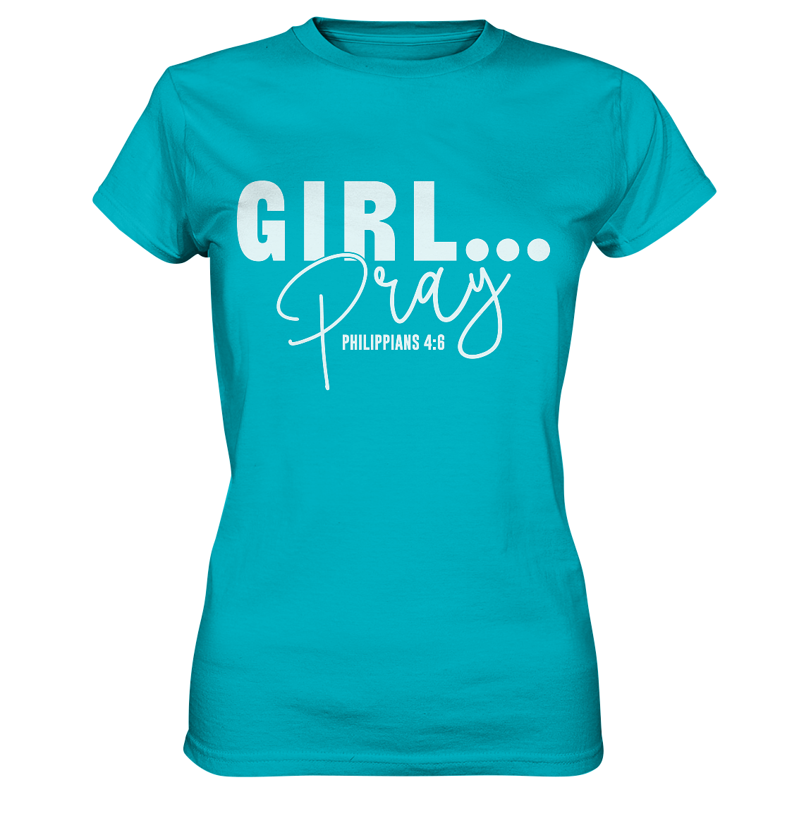 Girl. Pray. - Ladies Premium Shirt - GfoitMa - Swimming Pool / XS