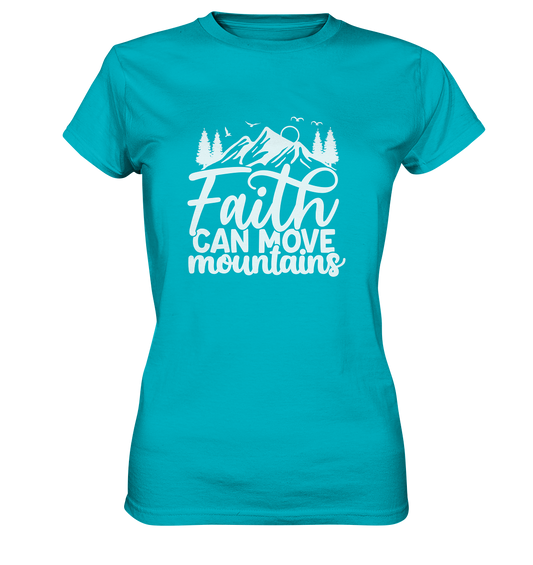 Faith that can move mountains - Matthew 17:20 - Ladies Premium Shirt