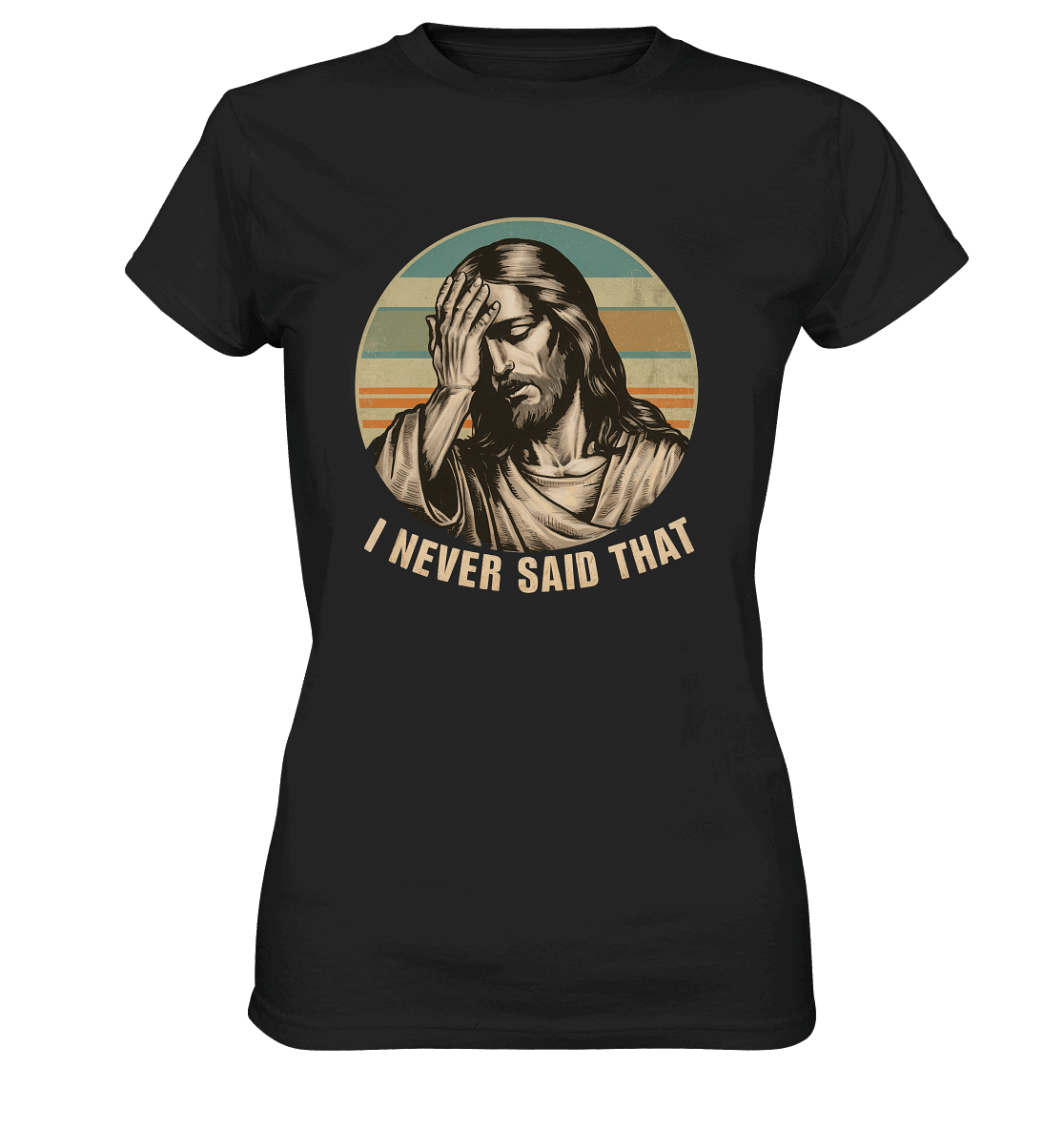 I Never Said That - Jesus - Ladies Premium Shirt - GfoitMa - Black / XS