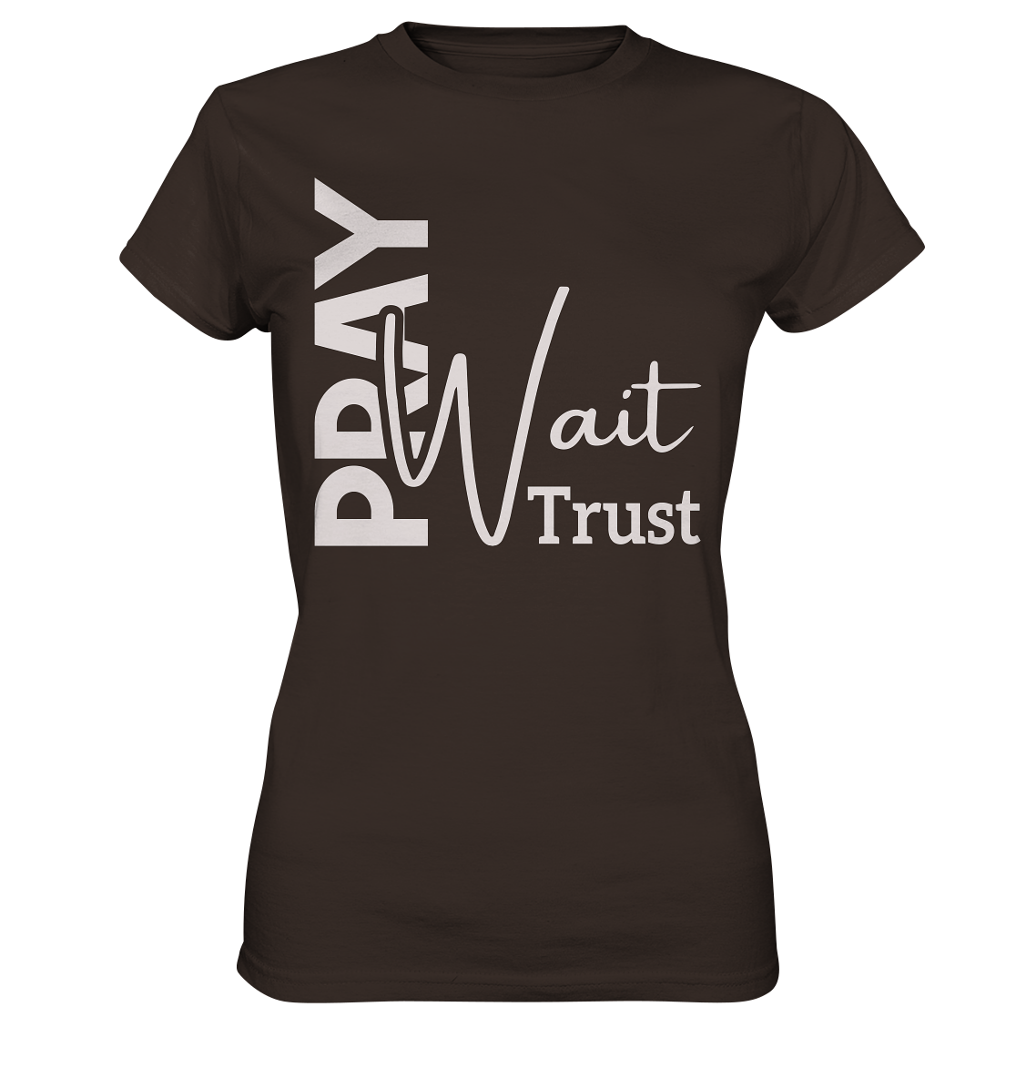 Pray. Wait. Trust. - Ladies Premium Shirt - GfoitMa - Brown / XS